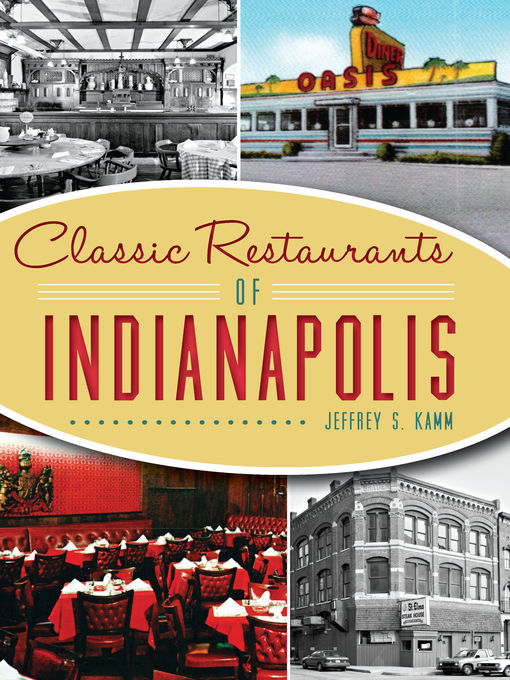 Title details for Classic Restaurants of Indianapolis by Jeffrey S. Kamm - Available